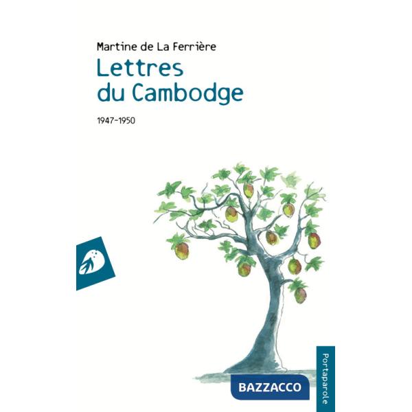 Lettres du Cambodge. 1947-1950