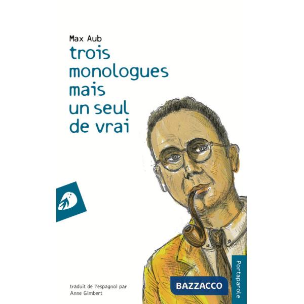 Trois monologues mais un seul de vrai