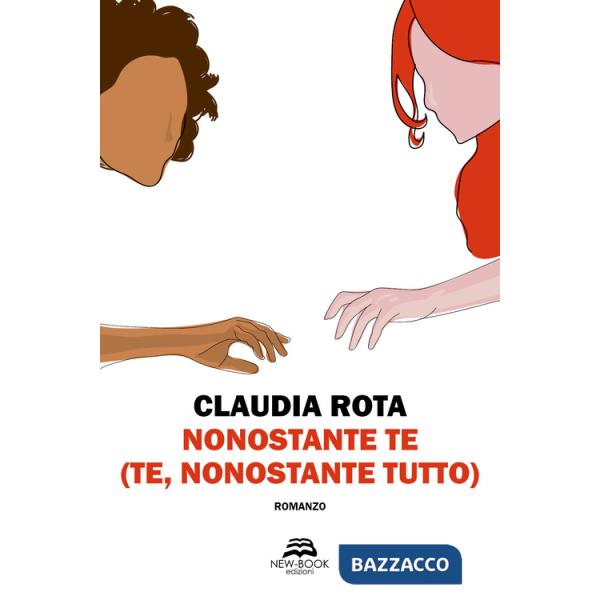 Nonostante te (te, nonostante tutto)