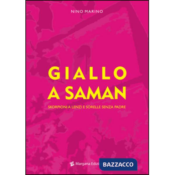 Giallo a Saman. Skorpioni a Lenzi e sorelle senza padre