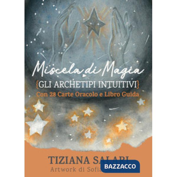 Miscela di magia. Gli archetipi intuitivi. Libro guida. Con 28 carte oracolo