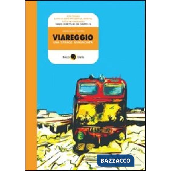 Viareggio, una strage annunciata