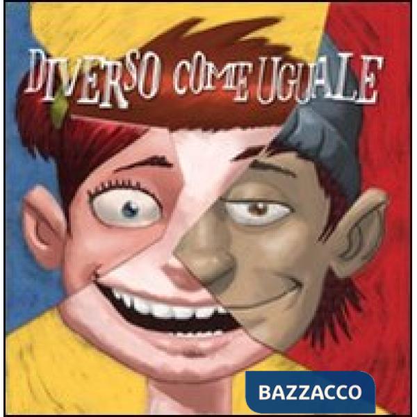 Diverso come uguale. Ediz. illustrata