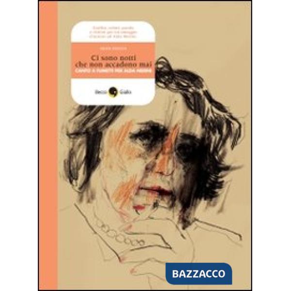 Ci sono notti che non accadono mai. Canto a fumetti per Alda Merini