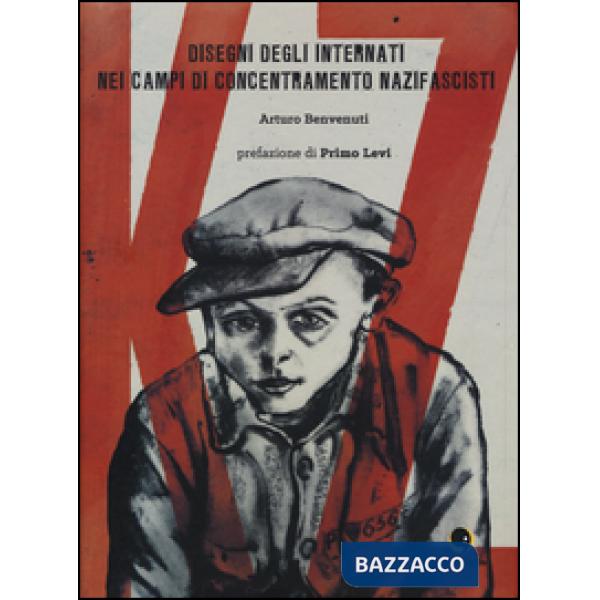 K.Z. Disegni degli internati nei campi di concentramento nazifascisti