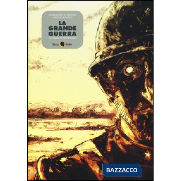Grande guerra. Storia di Nessuno (La)