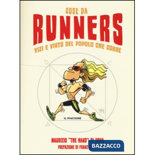 Cose da runners. Vizi e virtù del popolo che corre