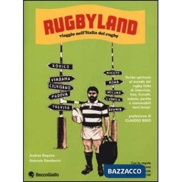 Rugbyland. Viaggio nell'Italia del rugby. Ediz. illustrata