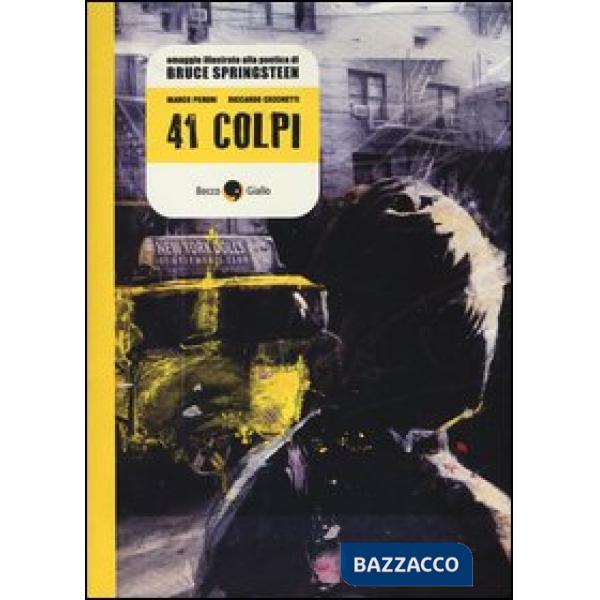 41 colpi. Omaggio illustrato alla poetica di Bruce Springsteen
