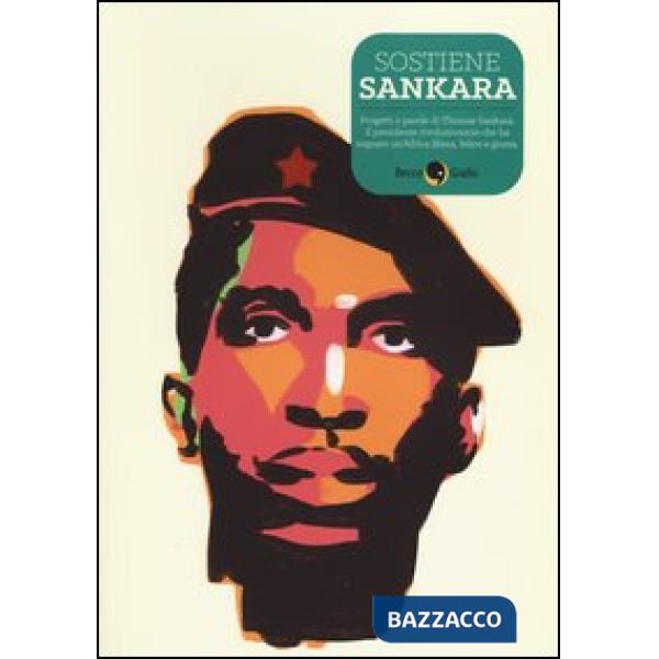 Sostiene Sankara. Racconti disegnati di felicità rivoluzionarie