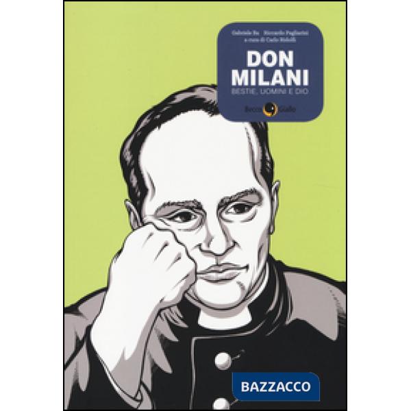 Don Milani. Bestie, uomini e Dio