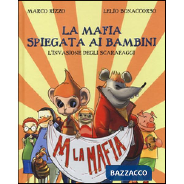 Mafia spiegata ai bambini. L'invasione degli scarafaggi (La)