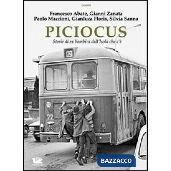 Piciocus. Storie di ex bambini dell'Isola che c'è