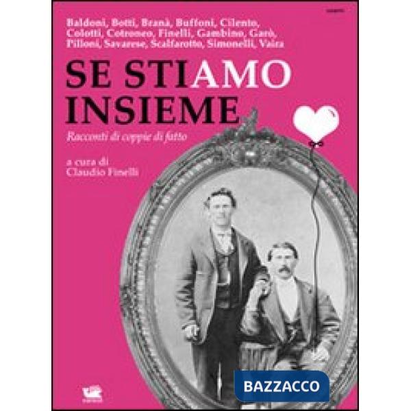 Se stiamo insieme. Racconti di coppie di fatto