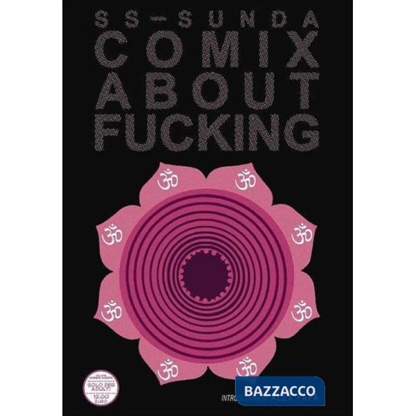 Comix about fucking. Ediz. italiana