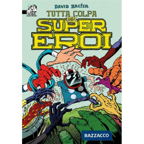 Tutta colpa dei supereroi