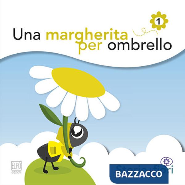 Margherita per ombrello. Ediz. illustrata (Una)