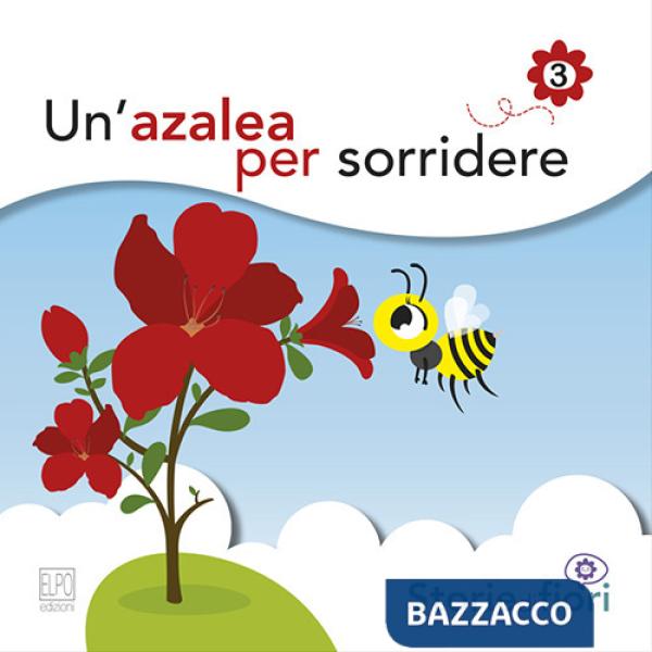 Azalea per sorridere. Ediz. illustrata (Un')