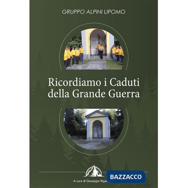 Gruppo alpini Lipomo. Ricordiamo i caduti della grande guerra