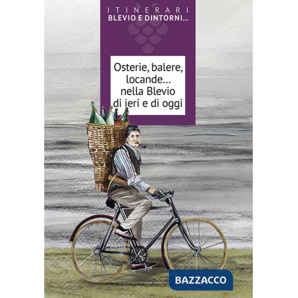 Osterie, balere, locande... nella Blevio di ieri e di oggi