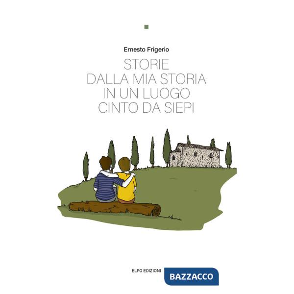 Storie dalla mia storia in un luogo cinto da siepi