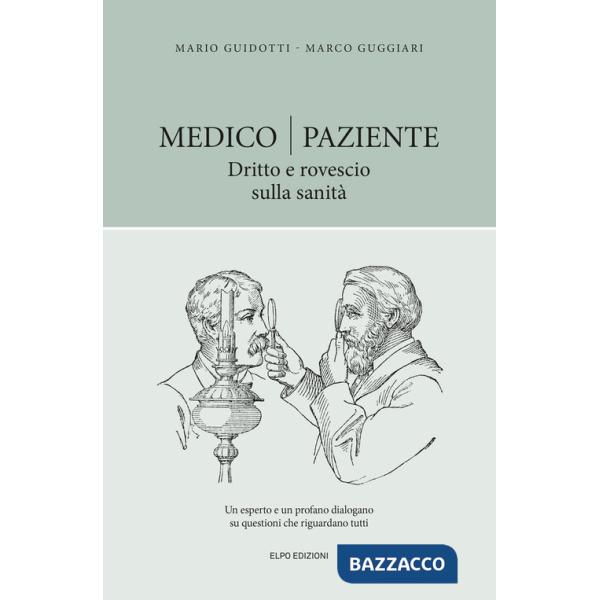 Medico-paziente. Dritto e rovescio sulla sanità