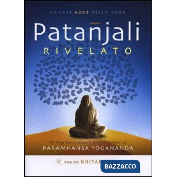 Patanjali rivelato. La vera voce dello yoga
