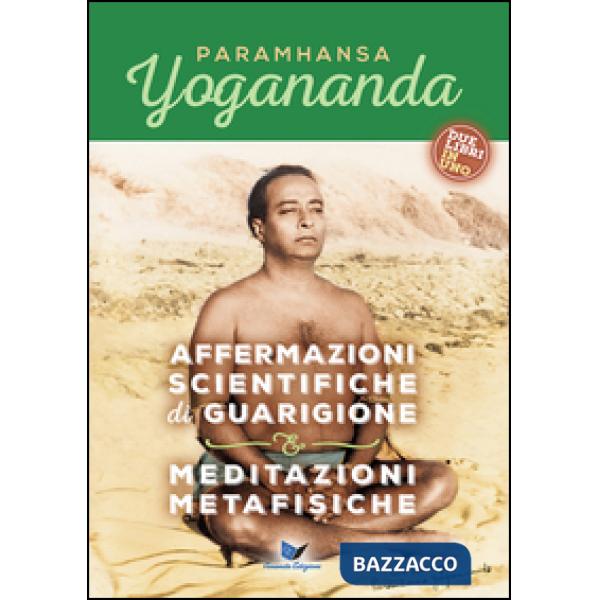 Affermazioni scientifiche di guarigione e Meditazioni metafisiche