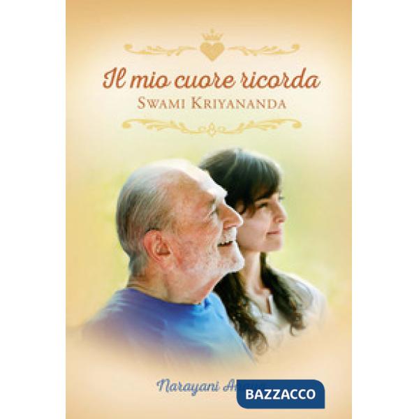 Mio cuore ricorda Swami Kriyananda (Il)
