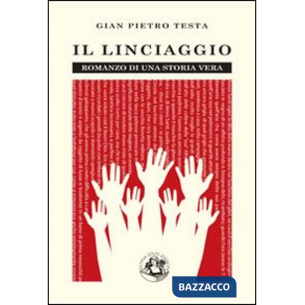 Linciaggio. Romanzo di una storia vera (Il)