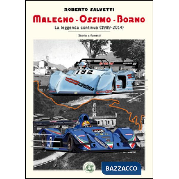 Malegno, Ossimo, Borno. La leggenda continua (1989-2014)