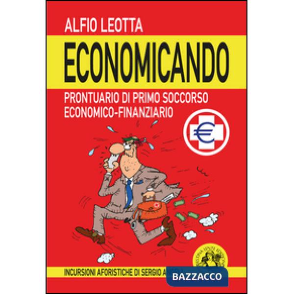 Economicando. Prontuario di primo soccorso economico-finanziario