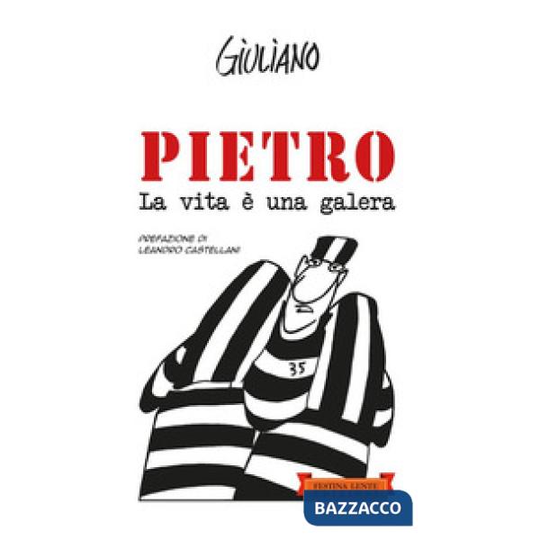 Pietro. La vita è una galera
