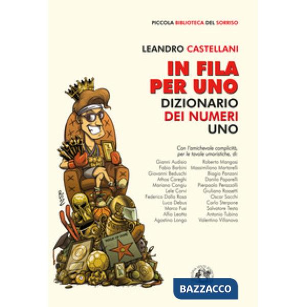 In fila per uno. Dizionario dei numeri uno