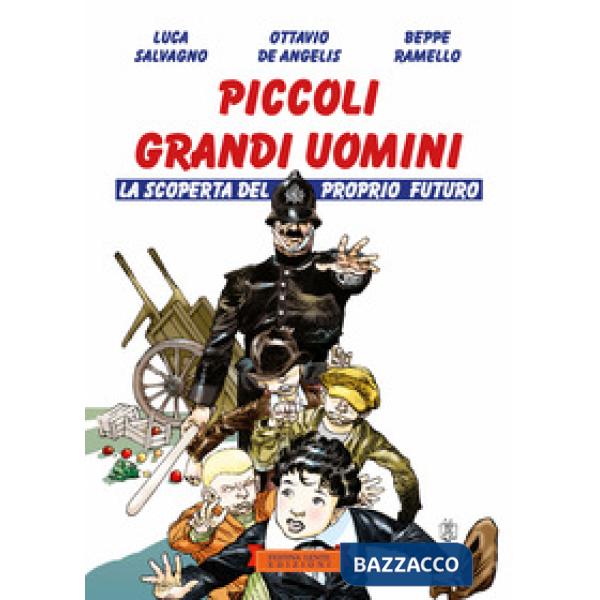 Piccoli grandi uomini. La scoperta del proprio futuro