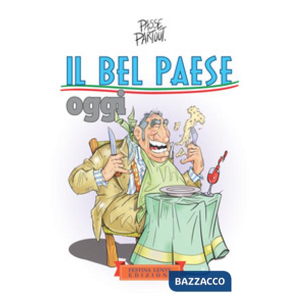 Bel Paese oggi (Il)
