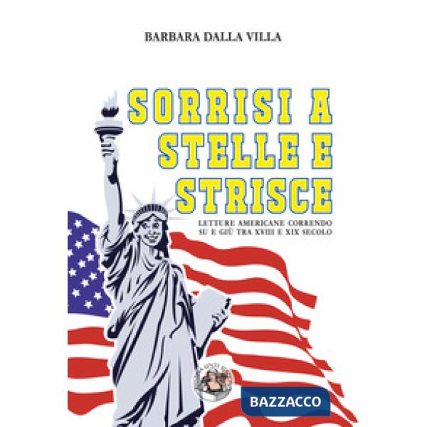 Sorrisi a stelle e strisce. Letture americane correndo su e giù tra XVIII e XIX 