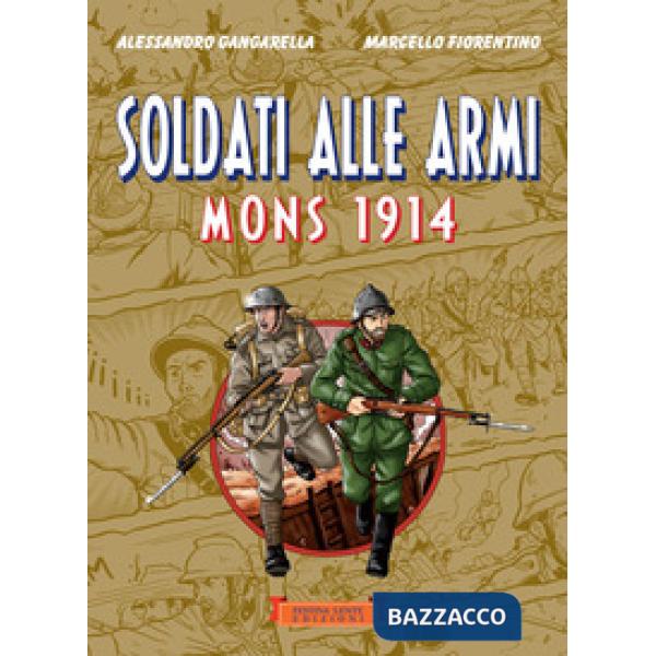 Soldati alle armi. Mons 1914