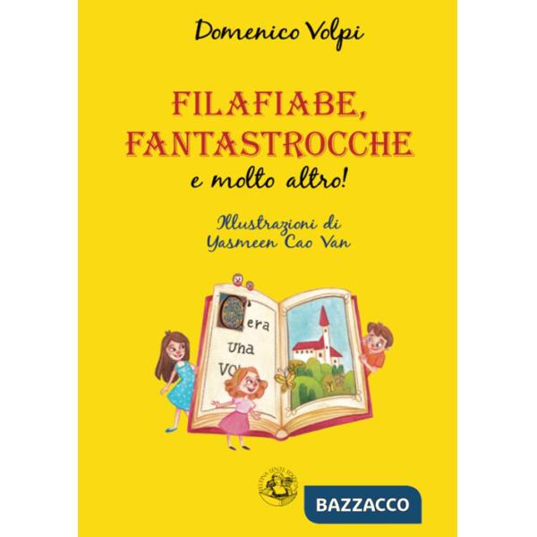 Filafiabe, fantastrocche e molto altro! Ediz. illustrata