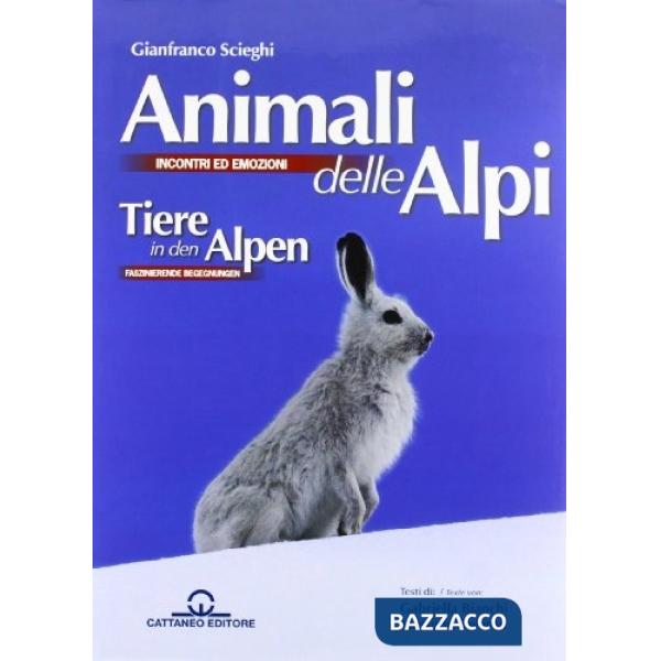Animali delle Alpi. Ediz. italiana e inglese