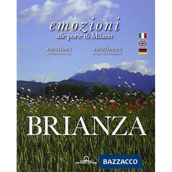 Brianza. Emozioni alle porte di Milano. Ediz. illustrata