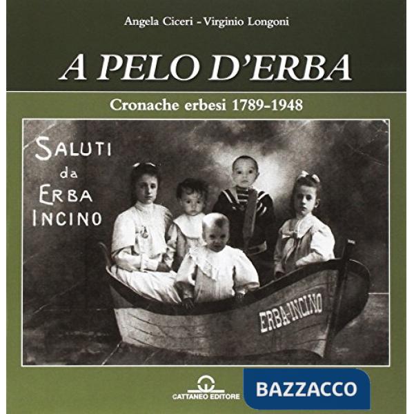 A pelo d'erba. Cronache erbesi 1789-1948