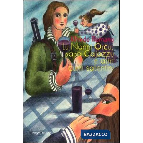 Nanni Orcu, papa Cajazzu e altri cunti salentini (Lu)