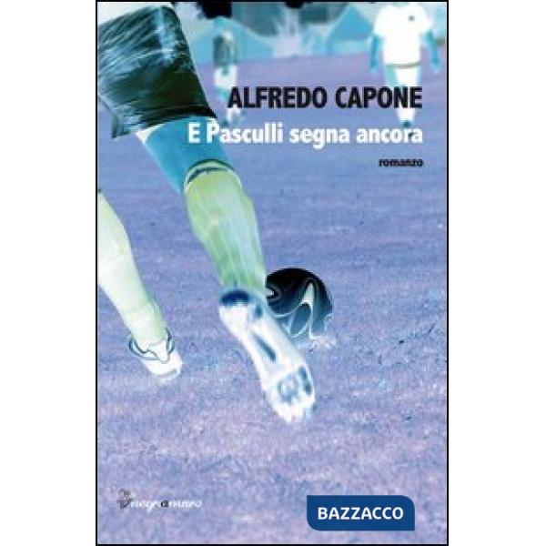 E Pasculli segna ancora