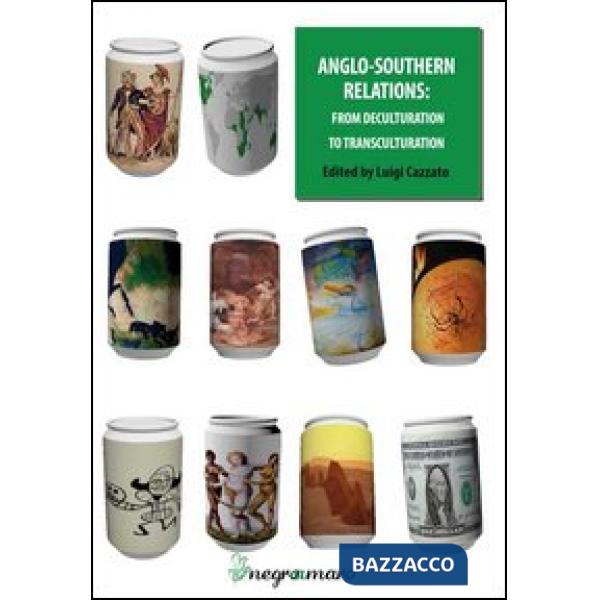 Anglo-southern relation. From deculturation to transculturation