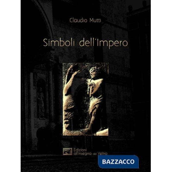 Simboli dell'Impero. Il messaggio antelamico di Borgo San Donnino