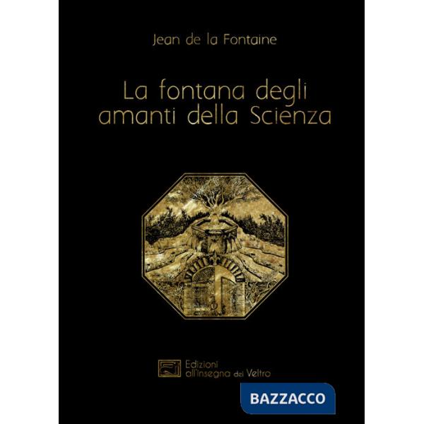 Fontana degli amanti della Scienza. Ediz. francese e italiana (La)