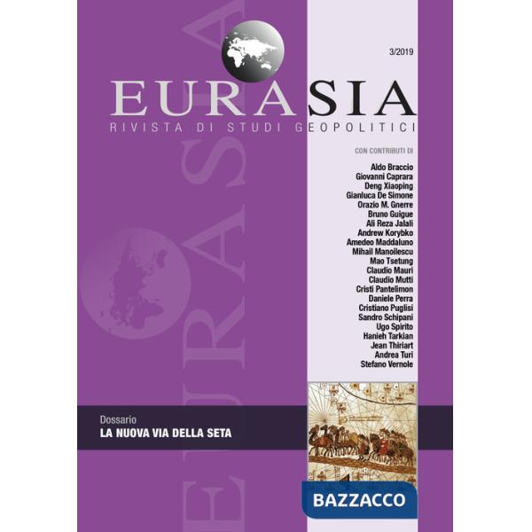Eurasia. Rivista di studi geopolitici (2019). Vol. 3: La nuova Via della seta