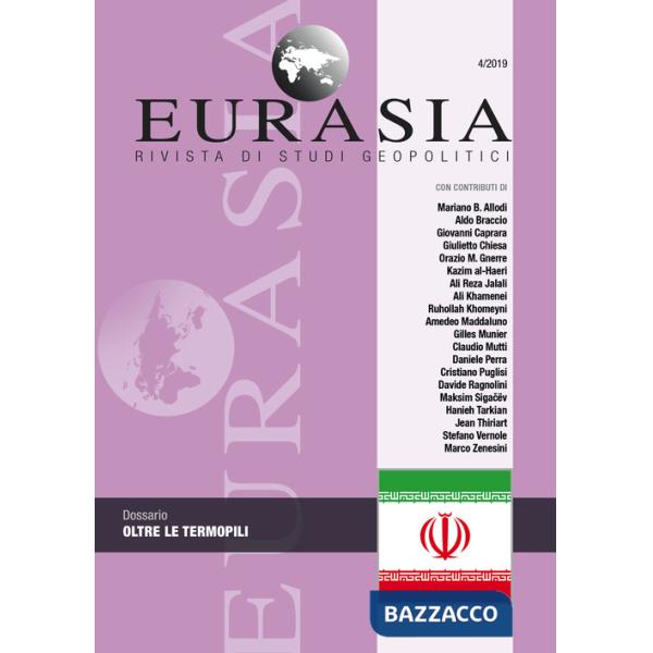 Eurasia. Rivista di studi geopolitici (2019). Nuova ediz.. Vol. 4: Oltre le Termopili