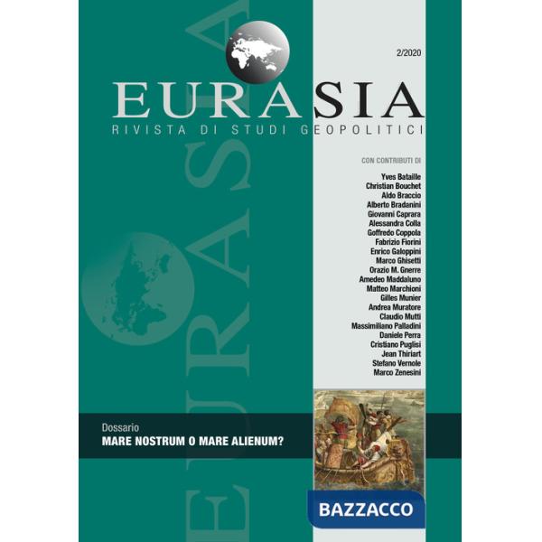 Eurasia. Rivista di studi geopolitici (2020). Vol. 2: Mare nostrum o mare alienum?